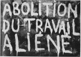 Abolition du travail aliéné (réalisé en collaboration avec Guy D
